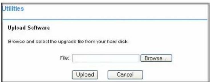 Utilities Upload Software Browse and select the upgrade file from your hard disk. File: Browse... Upload Cancel