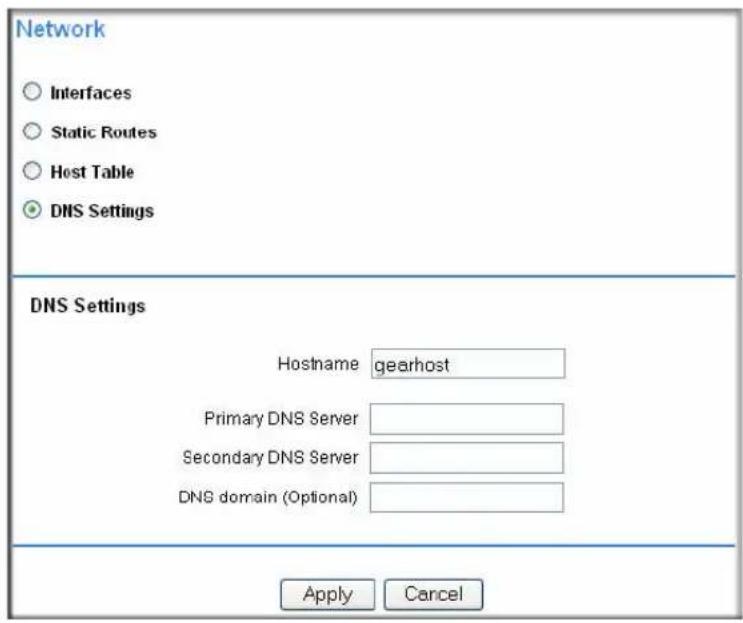 Network ○ Interfaces ○ Static Routes ○ Host Table ● DNS Settings DNS Settings Hostname gearhost Primary DNS Server Secondary DNS Server DNS domain (Optional) Apply Cancel