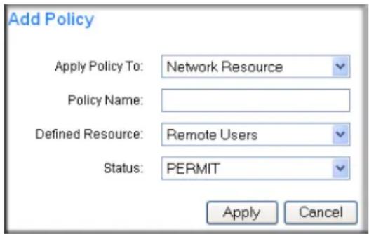 Add Policy Apply Policy To: Network Resource Policy Name: Defined Resource: Remote Users Status: PERMIT Apply Cancel