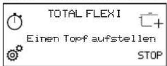 TOTAL FLEXI Einen Topf aufstellen STOP