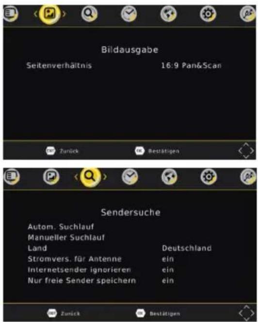 Bildausgabe Seitenverhältnis 16:9 Pan&Scan Zurück Bestätigen Sendersuche Autom. Suchlauf Manueller Suchlauf Land Deutschland Stromvers. für Antenne ein Internetsender ignorieren ein Nur freie Sender speichern ein Zurück Bestätigen