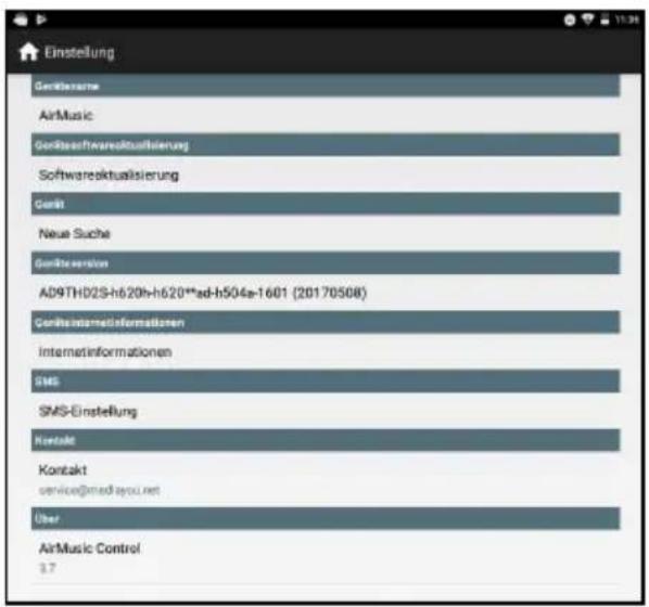 Einstellung Genübernahme AirMusic GerditaSoftwareaktualisierung Softwareaktualisierung Geräft Neue Suche Geräftsversion AD9THD2S-h620h-h620**ad-h504a-1601 (20170508) Geräftsisteminformationen Internetinformationen SMS SMS-Einstellung Kontakt Kontakt service@mied@you.net Über AirMusic Control 3.7