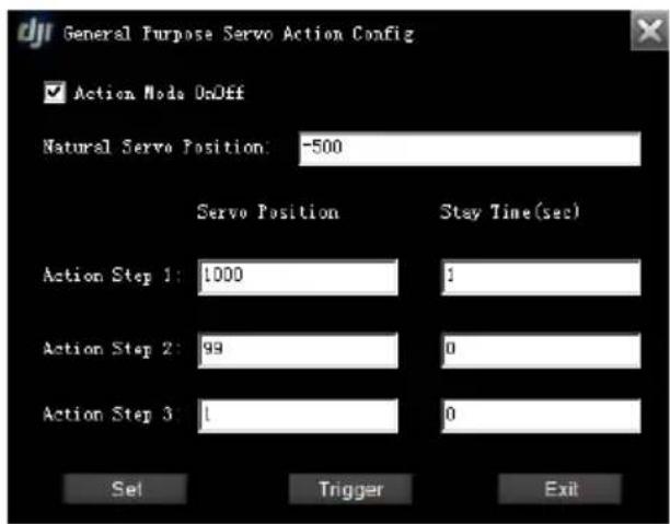 General Purpose Servo Action Config ✓ Action Mode OnOff Natural Serve Position: -500 Servo Position Stay Time(sec) Action Step 1: 1000 1 Action Step 2: 99 0 Action Step 3: 1 0 Set Trigger Exit