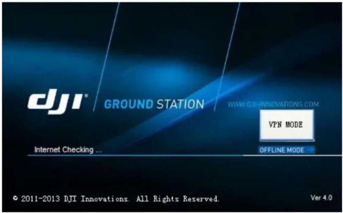 dJI® GROUND STATION WWW.DJI-INNOVATIONS.COM VPN MODE Internet Checking ... OFFLINE MODE © 2011-2013 DJI Innovations. All Rights Reserved. Ver 4.0