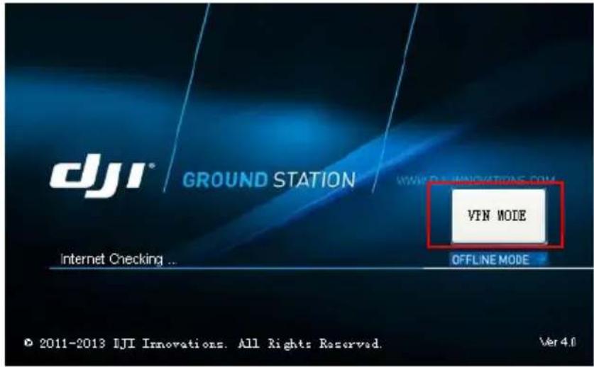 dJI® GROUND STATION INTERNET CHECKING ... VFN MODE OFFLINE MODE © 2011-2013 DJI Innovations. All Rights Reserved. Ver 4.0