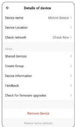 Details of device Device name Motion Sensor > Device Location > Check network Check Now > Users Shared devices > Create Group > Device information > Feedback > Check for firmware upgrades > Remove Device Restore factory defaults