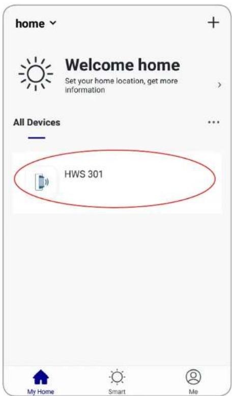 home Welcome home Set your home location, get more information All Devices HWS 301 My Home Smart Me