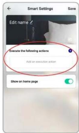 Smart Settings Save Edit name Execute the following actions Add an execution action Show on home page
