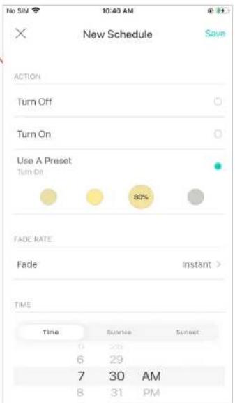 No SIM 10:40 AM New Schedule Save ACTION Turn Off Turn On Use A Preset Turn On 80% FADE RATE Fade Instant > TIME Time Sunrise Sunset 0 29 6 29 7 30 AM 8 31 PM