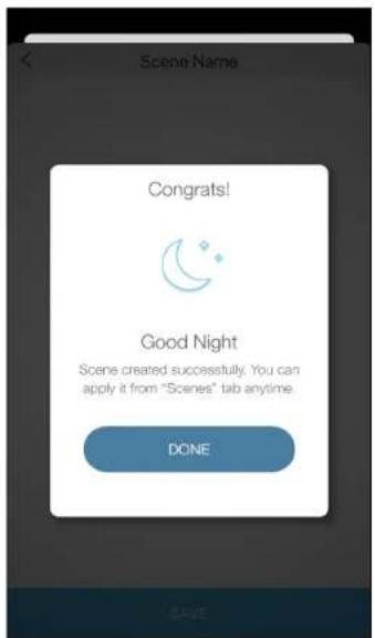 Scene Name Congrats! Good Night Scene created successfully. You can apply it from "Scenes" tab anytime. DONE