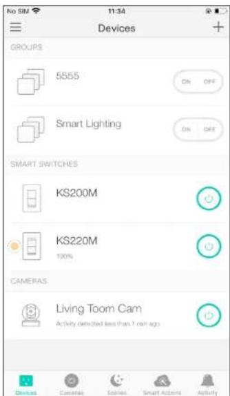 No SIM 11:34 Devices GROUPS 5555 ON OFF Smart Lighting ON OFF SMART SWITCHES KS200M KS220M 100% CAMERAS Living Toom Cam Activity detected less than 1 min ago Devices Cameras Series Smart Actors Activity
