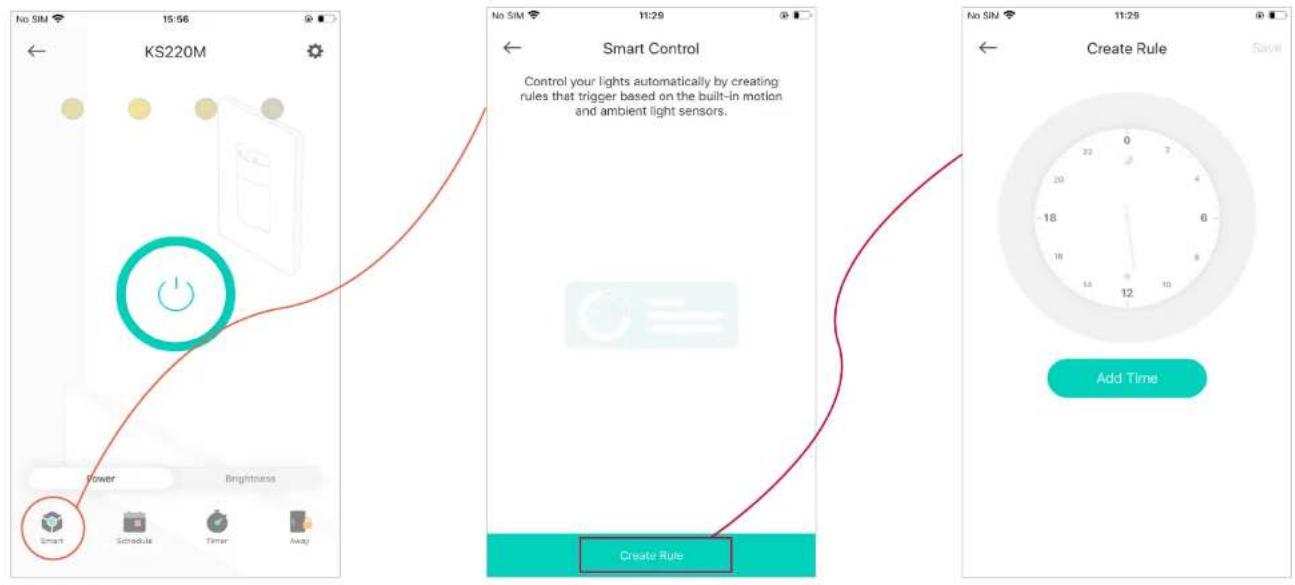 No SIM 15:56 KS220M Power Brightness Smart Schedule Timer Away No SIM 11:29 Smart Control Control your lights automatically by creating rules that trigger based on the built-in motion and ambient light sensors. Create Rule No SIM 11:29 Create Rule Show Add Time