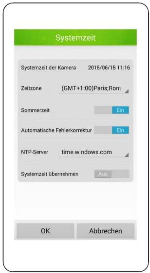 Systemzeit Systemzeit der Kamera 2015/06/15 11:16 Zeitzone (GMT+1:00)Paris;Rom Sommerzeit Ein Automatische Fehlerkorrektur Ein NTP-Server time.windows.com Systemzeit übernehmen Aus OK Abbrechen