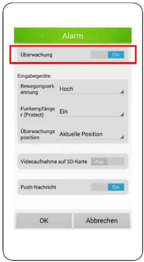 Alarm Überwachung Ein Eingabegeräte: Bewegungserk ennung Hoch Funkempfänger (Protect) Ein Überwachungs position Aktuelle Position Videoaufnahme auf SD-Karte Aus Push-Nachricht Ein OK Abbrechen