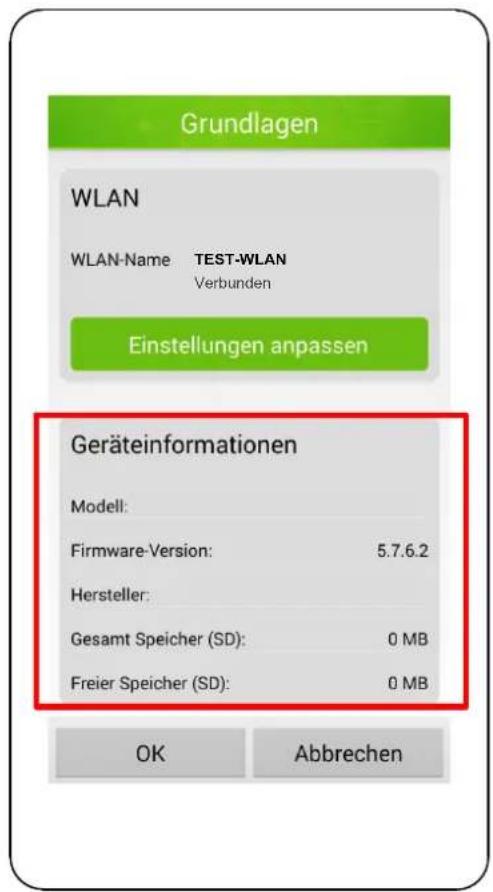 Grundlagen WLAN WLAN-Name TEST-WLAN Verbunden Einstellungen anpassen Geräteinformationen Modell: Firmware-Version: 5.7.6.2 Hersteller: Gesamt Speicher (SD): 0 MB Freier Speicher (SD): 0 MB OK Abbrechen
