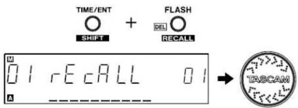 TIME/ENT SHIFT + FLASH DEL RECALL M 01 rE CALL 01 A ----TASCAM