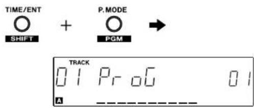 TIME/ENT + P.MODE SHIFT PGM TRACK 01 Prob 01 A ----