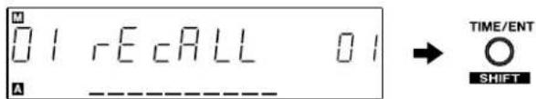 01 rE CALL 01 A ----→ TIME/ENT SHIFT