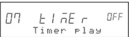 07 Timer E r OFF Timer play
