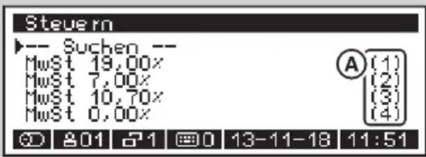 Steuern ►--- Suchen -- MwSt 19,00x MwSt 7,00x MwSt 10,70x MwSt 0,00x A (1) (2) (3) (4) © 801 21 0 13-11-18 11:51