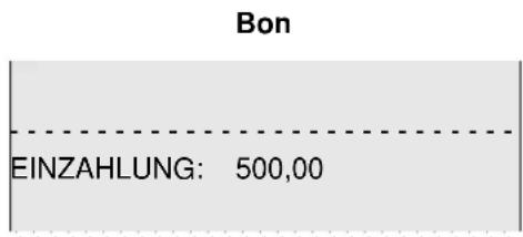 Bon EINZAHLUNG: 500,00