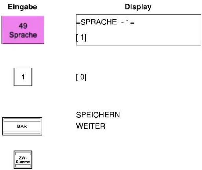 Eingabe 49 Sprache Display =SPRACHE - 1= [1] 1 [0] BAR SPEICHERN WEITER ZW- Summe
