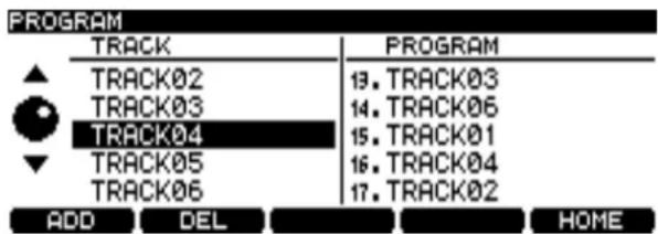 PROGRAM TRACK PROGRAM TRACK02 13. TRACK03 TRACK03 14. TRACK06 TRACK04 15. TRACK01 TRACK05 16. TRACK04 TRACK06 17. TRACK02 ADD DEL HOME