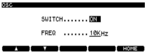 OSC SWITCH......ON FREQ ...... 10KHz ▲ ▼ HOME