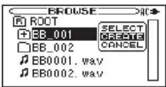 BROWSE ROOT + EB_001 BB_002 SELECT CREATE CANCEL EB0001.wav EB0002.wav