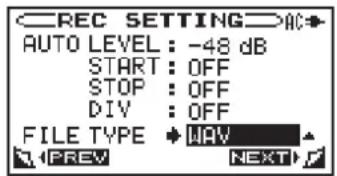 REC SETTING AC AUTO LEVEL: -48 dB START: OFF STOP: OFF DIV: OFF FILE TYPE MAX PREV NEXT