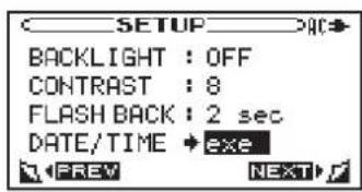 BACKLIGHT : OFF CONTRAST : 8 FLASH BACK : 2 sec DATE/TIME →exe PREV NEXT