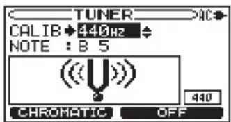 TUNER CALIB 440Hz NOTE : B 5 (CHROMATIC OFF)