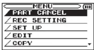 MENU > (0) PART CANCEL /REC SETTING /SET UP /EDIT /COPY