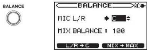 BALANCE MIC L/R → C MIX BALANCE : 100 L/R → C MIX → MAX