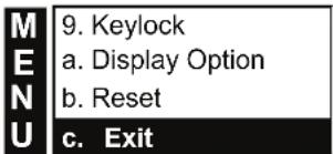 M E N U 9. Keylock a. Display Option b. Reset c. Exit