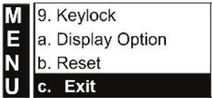 M E N U 9. Keylock a. Display Option b. Reset c. Exit
