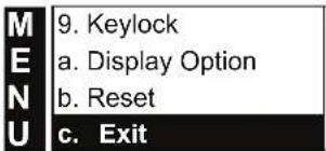 M E N U 9. Keylock a. Display Option b. Reset c. Exit