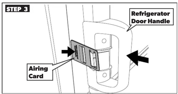 STEP 3 Refrigerator Door Handle Airing Card
