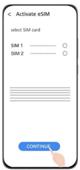 < Activate eSIM select SIM card SIM 1 ...... SIM 2 ...... CONTINUE