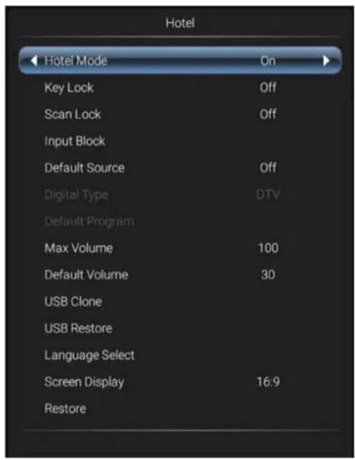 Hotel Hotel Mode On Key Lock Off Scan Lock Off Input Block Default Source Off Digital Type DTV Default Program Max Volume 100 Default Volume 30 USB Clone USB Restore Language Select Screen Display 16:9 Restore
