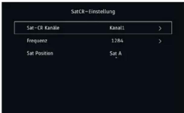 SatCR-Einstellung Sat-CR Kanäle Kanal1 > Frequenz 1284 > Sat Position Sat A .