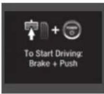 To Start Driving: Brake + Push