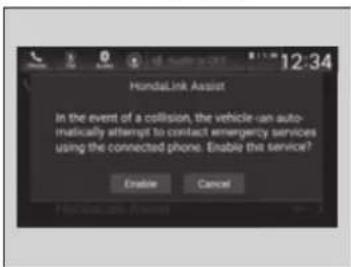 HondaLink Assist In the event of a collision, the vehicle - can automatically attempt to contact emergency services using the connected phone. Enable this service? Enable Cancel