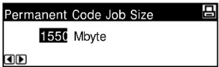 Permanent Code Job Size 1550 Mbyte