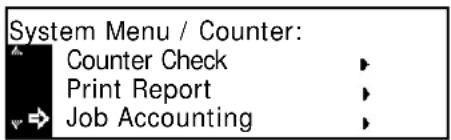 System Menu / Counter: Counter Check Print Report Job Accounting