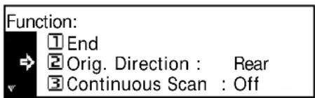 Function: ① End ② Orig. Direction : Rear ③ Continuous Scan : Off