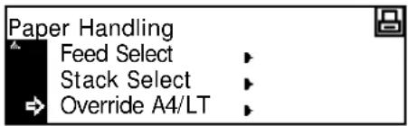 Paper Handling Feed Select Stack Select Override A4/LT