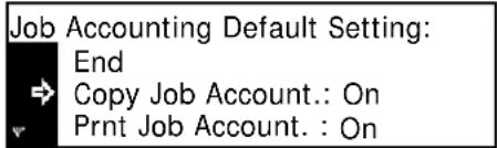 Job Accounting Default Setting: End Copy Job Account.: On Print Job Account.: On