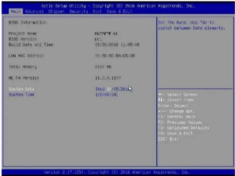 Aptio Setup Utility - Copyright (C) 2016 American Megatrends, Inc. Main Advanced Chipset Security Best Save & Exit BIOS Information Project Name HLSFF C BIOS Version DCS Build Date and Time 05/30/2016 11:05:48 LAN MAC Address 40-8D-SC-BA-CS-38 Total Memory B192 MB ME FW Version 11.0.0.1197 System Date [Red 10/05/2016] System Time [08:08:34] Set the Date. Use Tab to switch between Date elements. +/- Select Screen I: Select Item Enter: Select +/-: Change Opt. F1: General Help F2: Previous Values ES: Optimized Defaults F4: Save & EXIT ESC: Exit Version 2.17.1254, Copyright (C) 2016 American Megatrends, Inc.