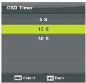 OSD Timer 5 S 15 S 30 S ENTER Select MENU Back